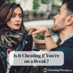 Is It Cheating If You're on a Break