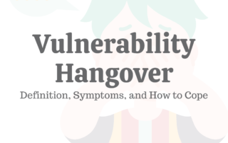 Vulnerability Hangover: Definition, Signs, & How to Cope