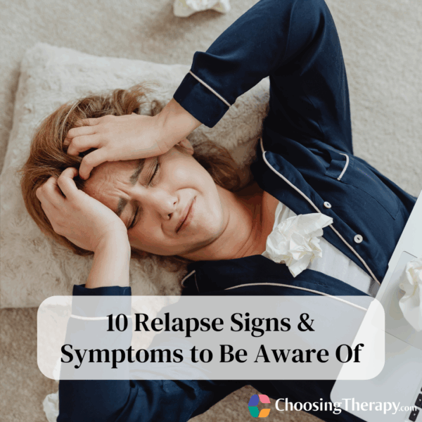 10 Relapse Signs & Symptoms to Be Aware Of