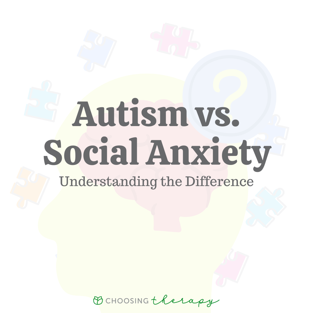 Autism vs. Social Anxiety