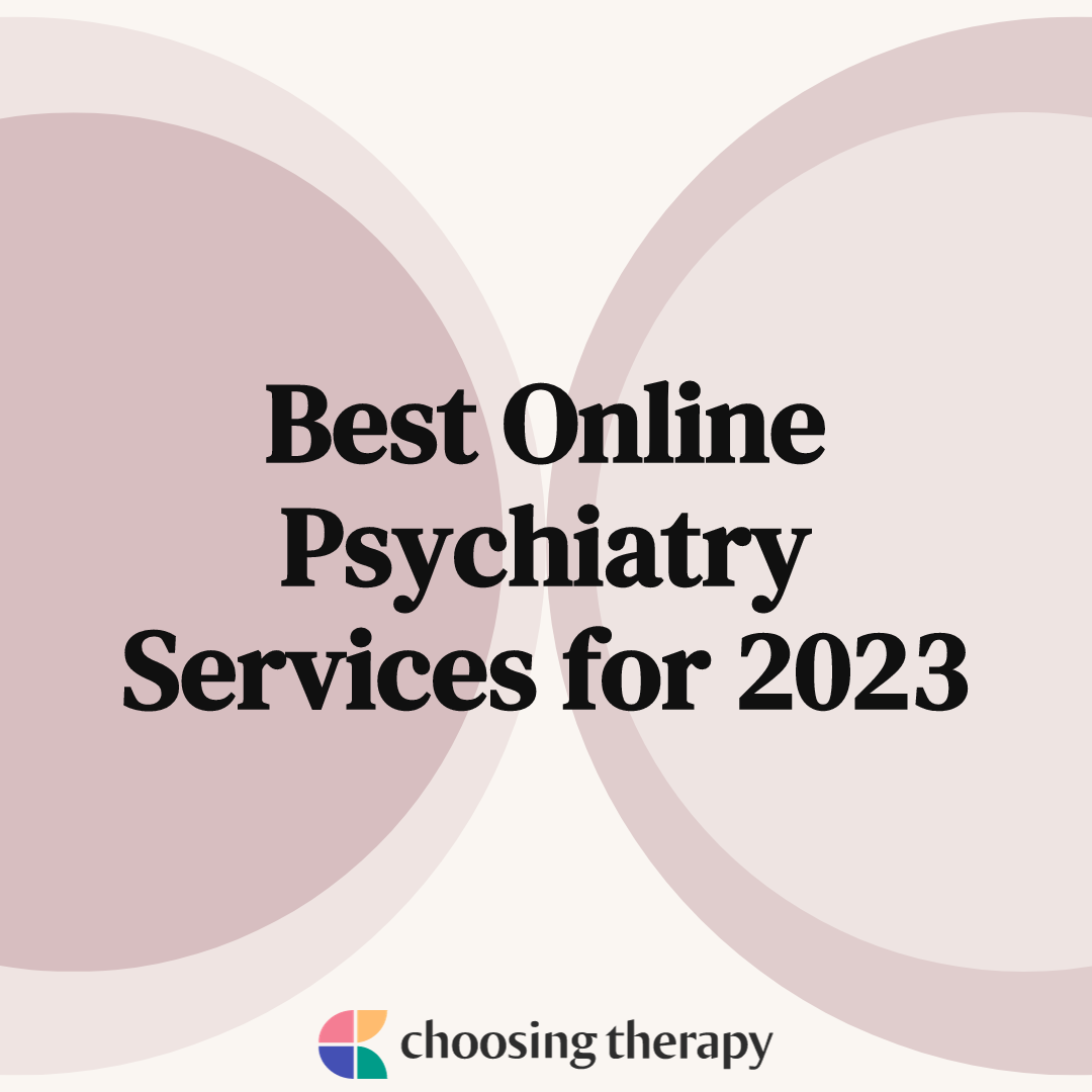 Best Online Psychiatrists for 2023