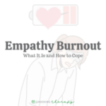 Empathy Burnout