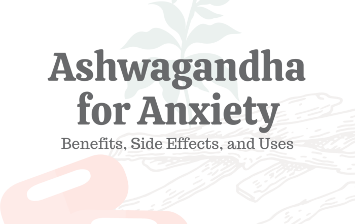 Ashwagandha for Anxiety: Benefits, Side Effects, & Uses