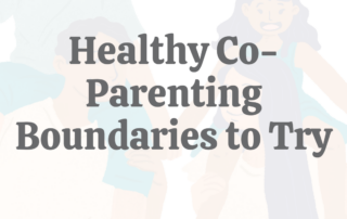 Healthy Co-Parenting Boundaries to Try