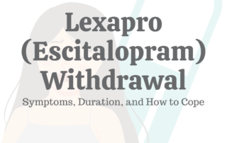 Lexapro (Escitalopram) Withdrawal: Symptoms, Duration, & How to Cope