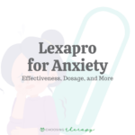 Lexapro For Anxiety: Effectiveness, Dosage, & More