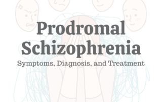 Prodromal Schizophrenia: Symptoms, Diagnosis, & Treatment