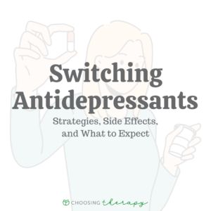 Switching Antidepressants: Strategies, Side Effects, & What to Expect