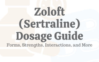 Zoloft (Sertraline) Dosage Guide: Forms, Strengths, Interactions & More