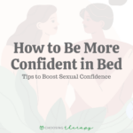 How to Be More Confident in Bed_ 11 Tips to Boost Sexual Confidence