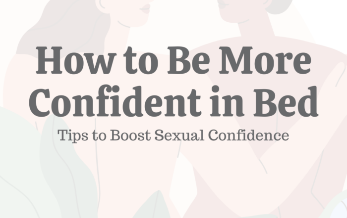 How to Be More Confident in Bed_ 11 Tips to Boost Sexual Confidence