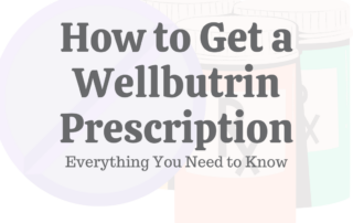 How to Get a Wellbutrin Prescription_ Everything You Need to Know