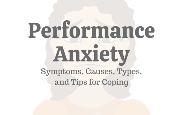 Performance Anxiety: Symptoms, Causes, & How to Cope
