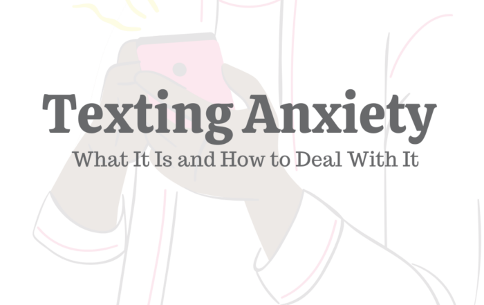 Texting Anxiety: What It Is & How to Deal With It