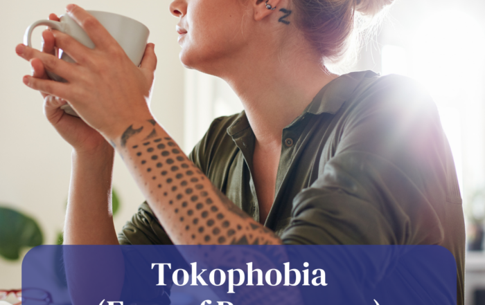 Tokophobia (Fear of Pregnancy)