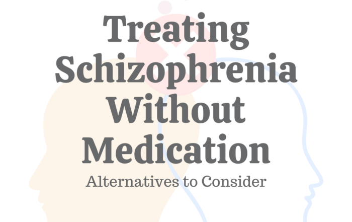 Treating Schizophrenia Without Medication 14 Alternatives to Consider