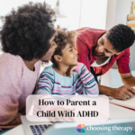 How to Parent a Child With ADHD: 11 Tips From a Therapist