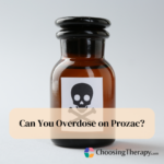 Can You Overdose on Prozac Symptoms, Causes, & Precautions