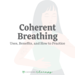 Coherent Breathing_ Uses_ Benefits_ _ How to Practice