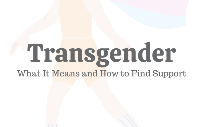 Transgender: What It Means & How to Find Support