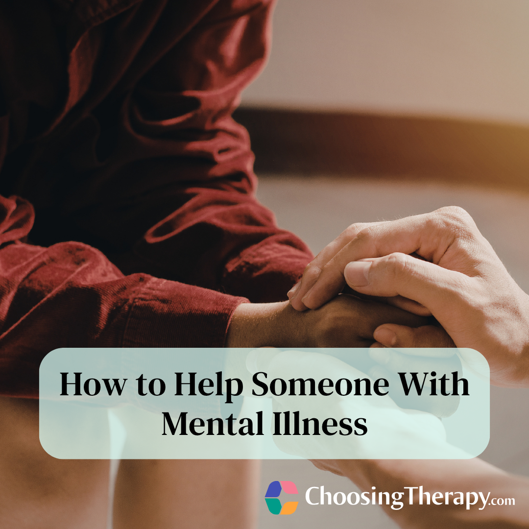 How to Help Someone With Mental Illness