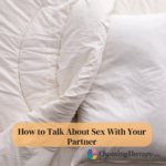 How to Talk About Sex With Your Partner