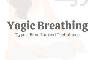 Yogic Breathing Types Benefits Techniques