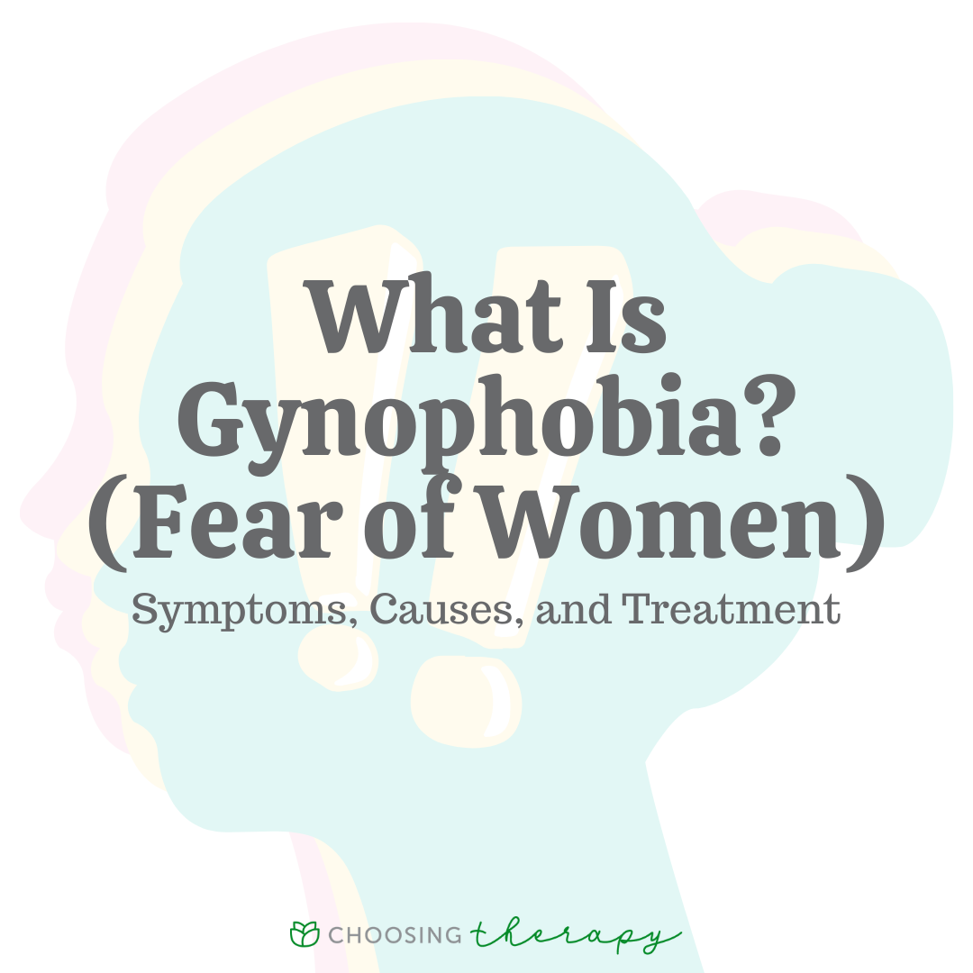 Gynophobia: A Fear of Women