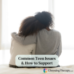 12 Common Teen Issues How to Support