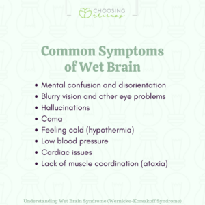 Common symptoms of wet brain include
