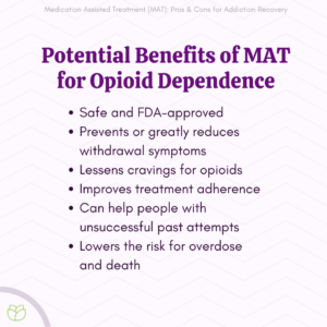 Potential Benefits of MAT for Opioid Dependence