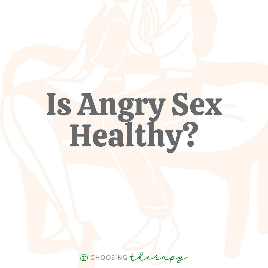 Angry Sex What It Is and When Its Healthy pic