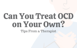 Can You Treat OCD on Your Own 10 Tips From a Therapist