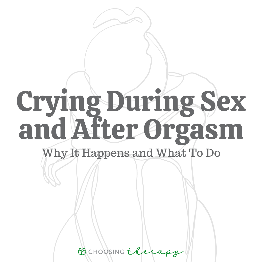 Crying During Sex Is It Normal And Why Does It Happen