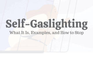 Self-Gaslighting What It Is Examples How to Stop