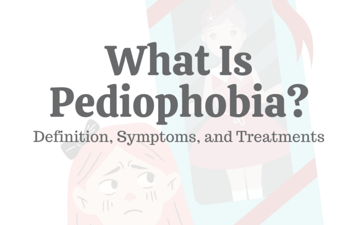 What Is Pediophobia Definition Symptoms Treatments