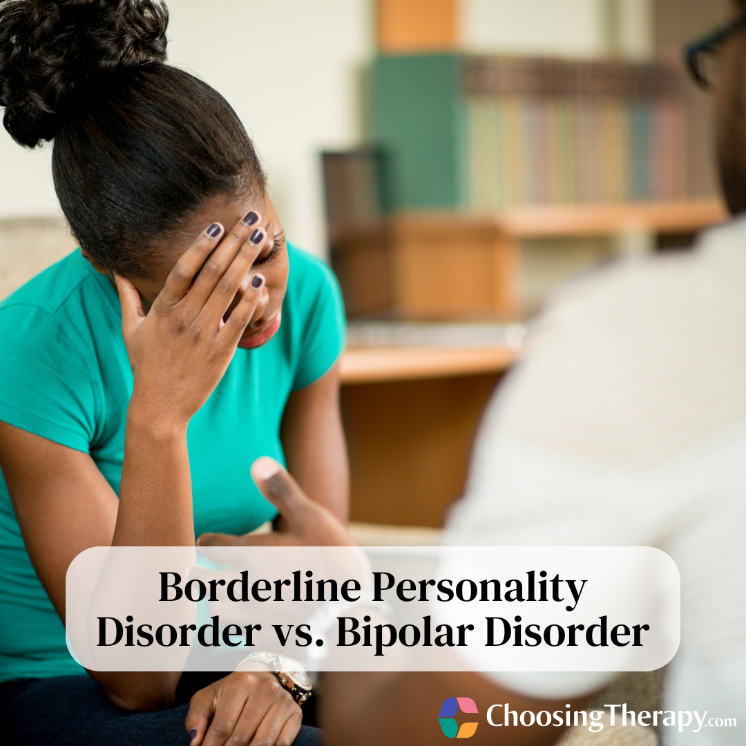 Borderline Personality Disorder vs. Bipolar Disorder