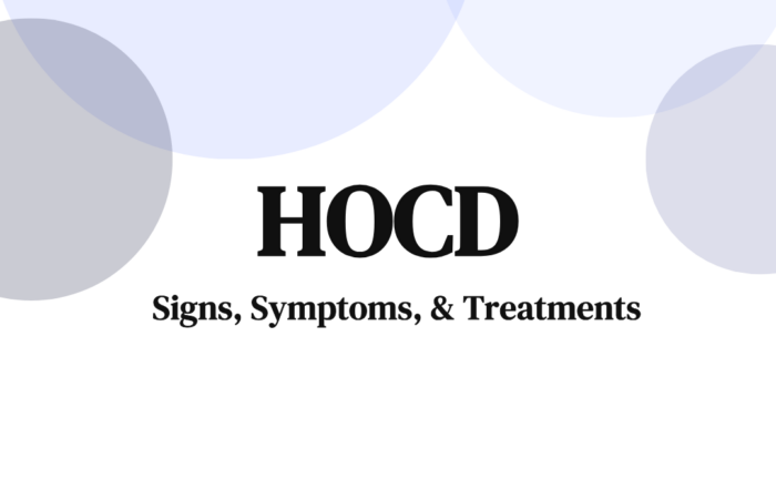 HOCD: Signs, Symptoms, & Treatments