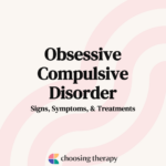 Obsessive Compulsive Disorder: Signs, Symptoms, & Treatments