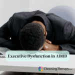 Executive Dysfunction in ADHD Symptoms, Impacts, & How to Cope