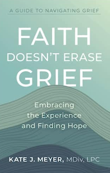 Faith Doesn't Erase Grief