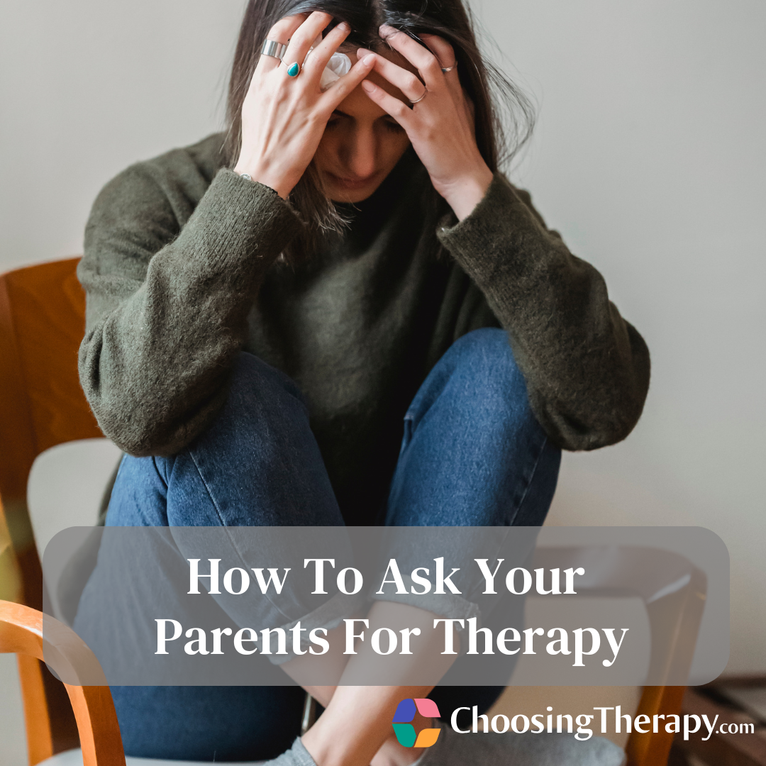 How to Ask Your Parents for Therapy