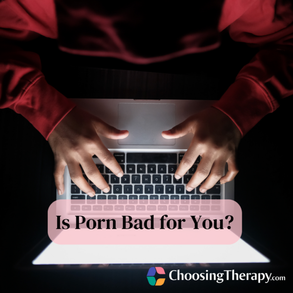 Is Porn Bad for You 11 Things to Know from an Expert