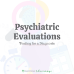 Psychiatric Evaluations