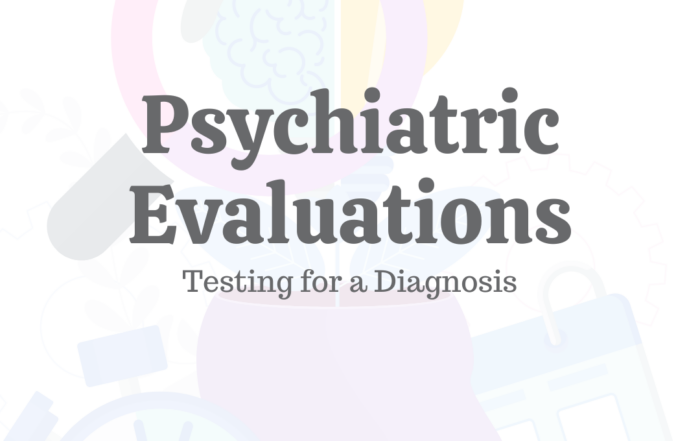 Psychiatric Evaluations