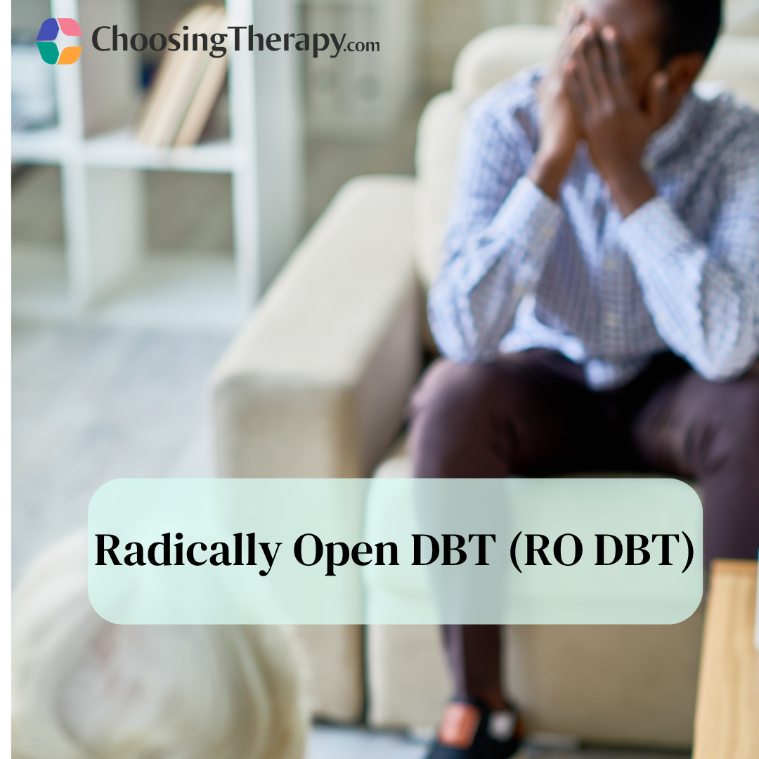 Radically Open DBT (RO DBT) How It Works & What to Expect