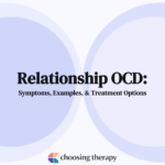 Relationship OCD Symptoms, Examples, & Treatment Options