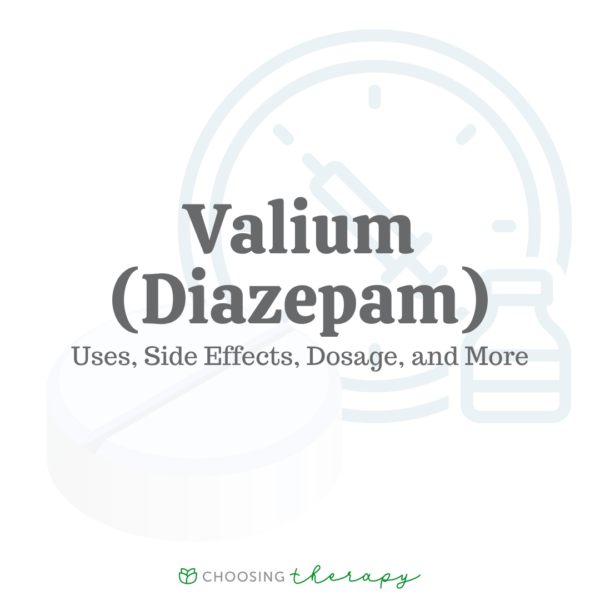 Valium (Diazepam) Uses Side Effects Dosage More