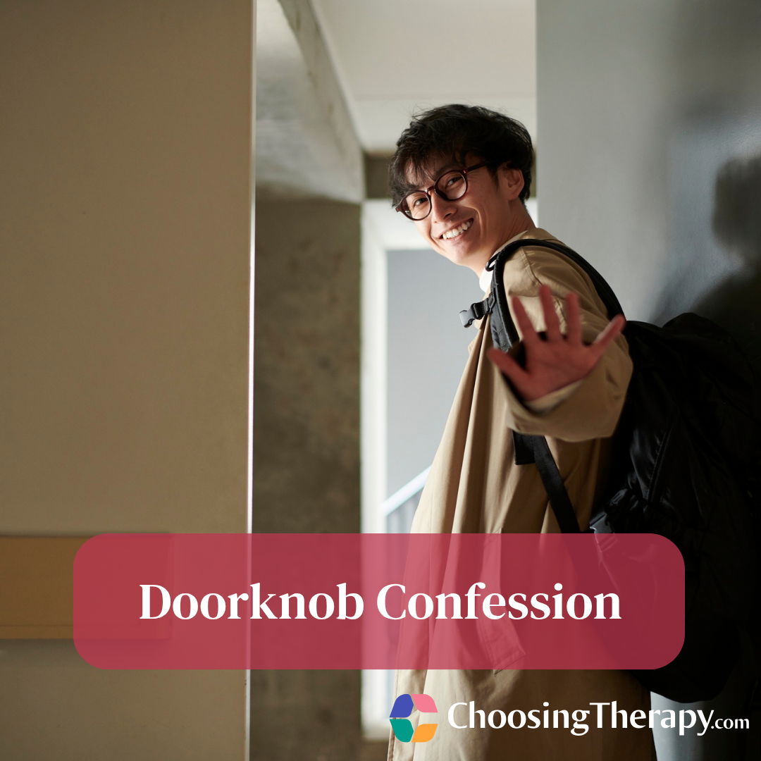 Are You Guilty of Doorknob Confessions? Here’s Why
