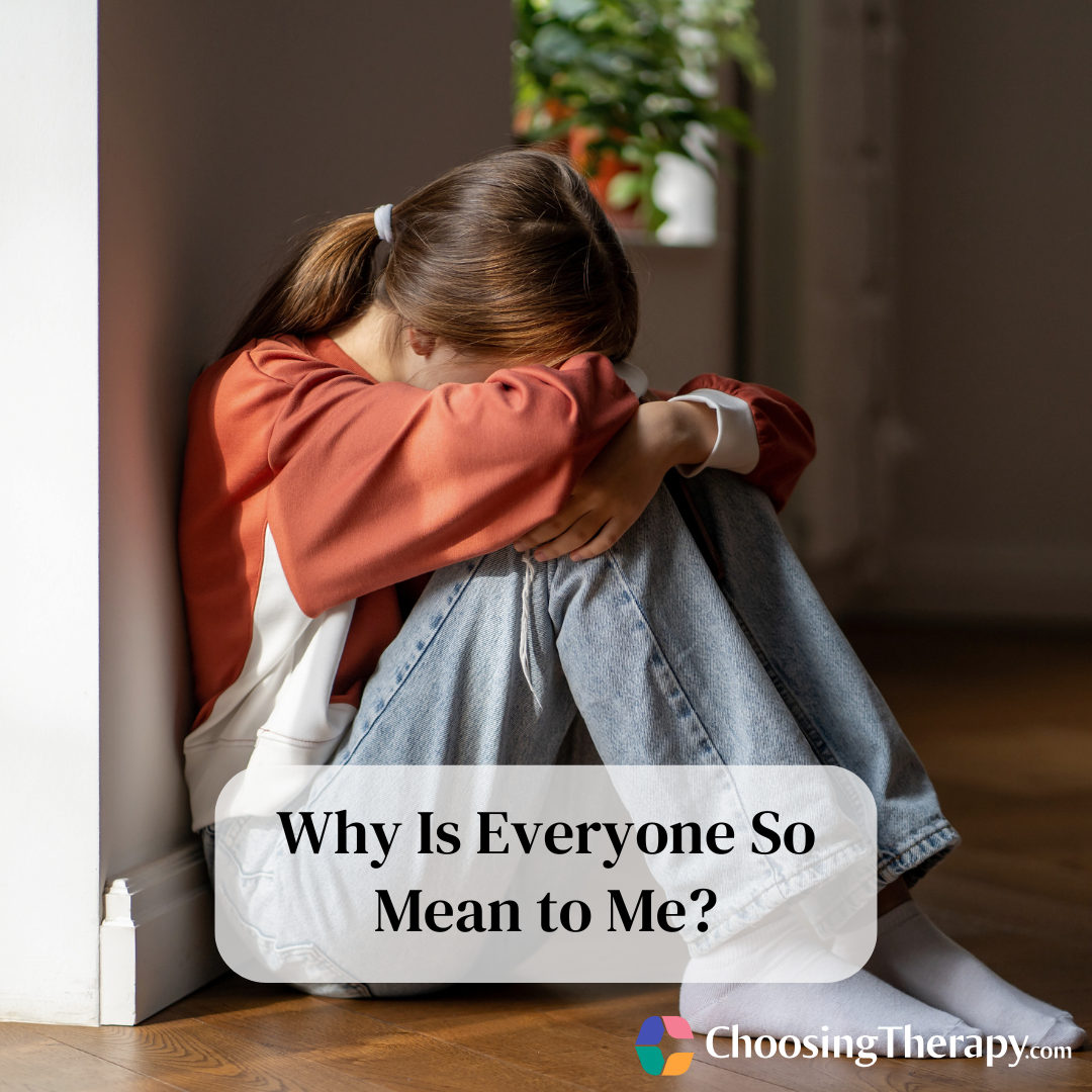 18 Reasons Why People Are Mean to You